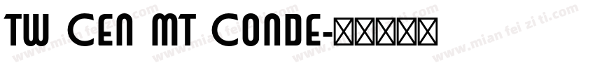 Tw Cen MT Conde字体转换